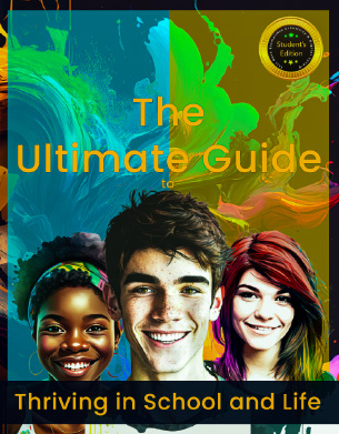 Cover of The Ultimate Guide to Thriving in School and Life